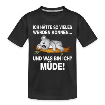 Ich hätte so vieles werden können - Kinder Premium Bio T-Shirt - Schwarz - Vorne