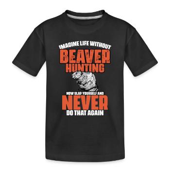 Imaginez la vie sans drôle de chasse au castor - T-shirt bio Premium Enfant - noir - Devant