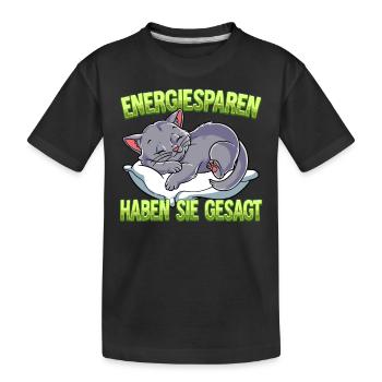 Energiesparen Haben Sie Gesagt Katze - Kinder Premium Bio T-Shirt - Schwarz - Vorne