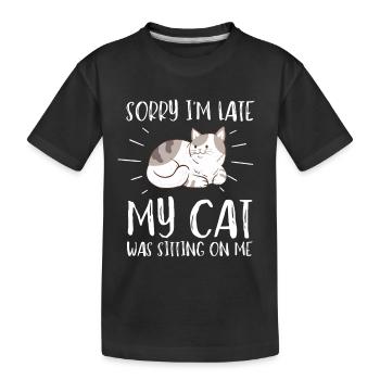 Désolé d’être en retard, mon chat était assis sur moi - T-shirt bio Premium Enfant - noir - Devant