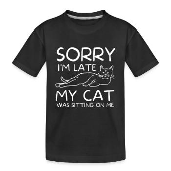 Désolé d’être en retard, mon chat était assis sur moi - T-shirt bio Premium Enfant - noir - Devant