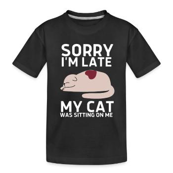 Désolé d’être en retard, mon chat était assis sur moi - T-shirt bio Premium Enfant - noir - Devant