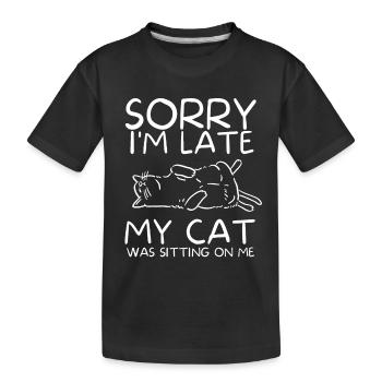 Désolé d’être en retard, mon chat était assis sur moi - T-shirt bio Premium Enfant - noir - Devant