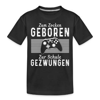 ZUM ZOCKEN GEBOREN ZUR SCHULE GEZWUNGEN - Kinder Premium Bio T-Shirt - Schwarz - Vorne