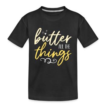 Beurre de régime cétogène Toutes les choses Aliments sains - T-shirt bio Premium Enfant - noir - Devant