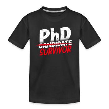Ph.D. Survivor PhD Student Philosophy PhD - Kids' Premium Organic T-Shirt - black - Front