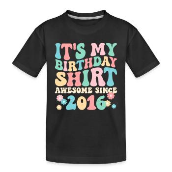 Birthday birthday shirt especially since 2016 - Kids' Premium Organic T-Shirt - black - Front