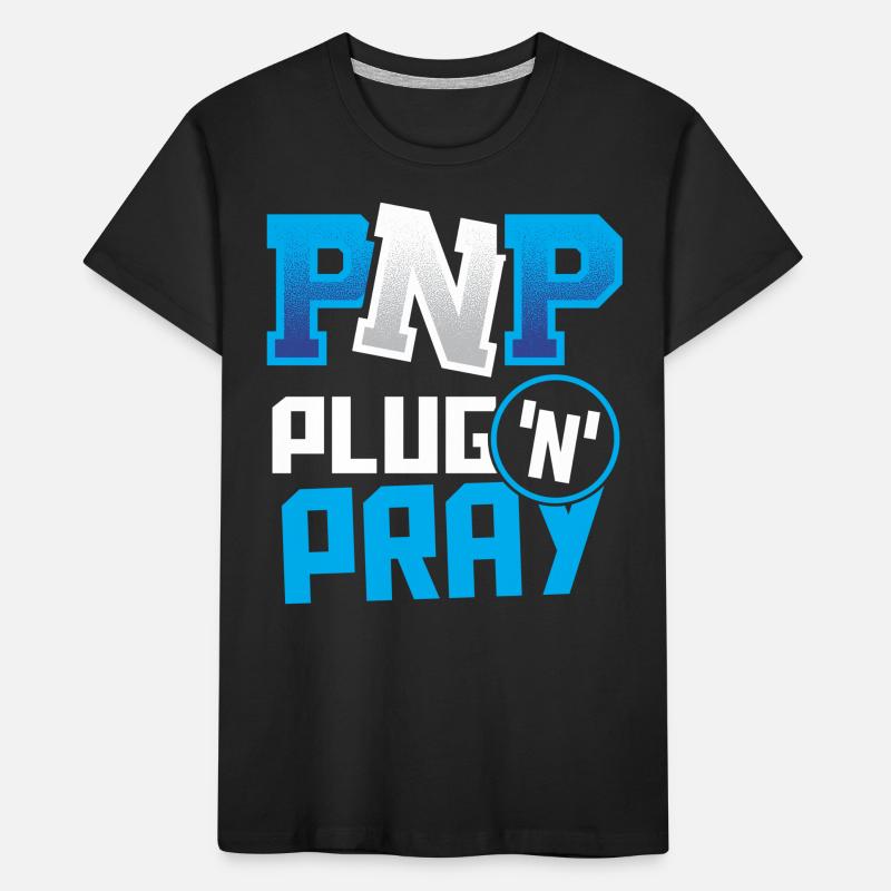 PnP = Plug'n'Pray Programming Programmer Coding Kids' Premium Organic T-Shirt