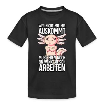 Axolotl Wer Nicht Mit Mir Auskommt - Kinder Premium Bio T-Shirt - Schwarz - Vorne