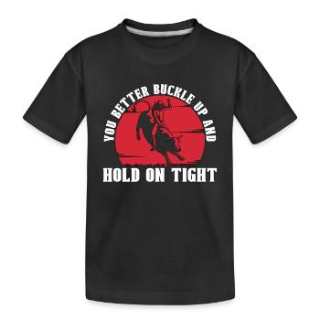 Bull Riding You Better Buckle Up Loves Riding Bull - T-shirt bio Premium Enfant - noir - Devant