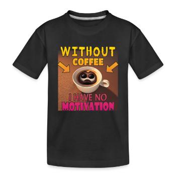 Pas de motivation sans café - T-shirt bio Premium Enfant - noir - Devant