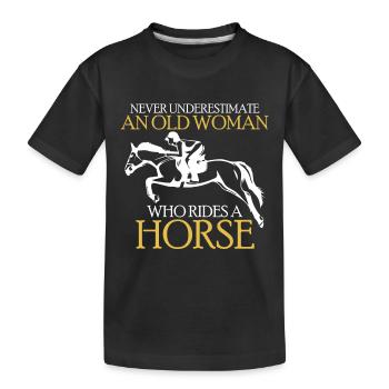 Never underestimate old woman riding a horse - Kids' Premium Organic T-Shirt - black - Front