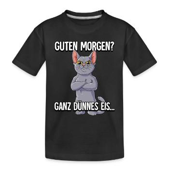 Guten Morgen Ganz Dünnes Eis Katze - Kinder Premium Bio T-Shirt - Schwarz - Vorne