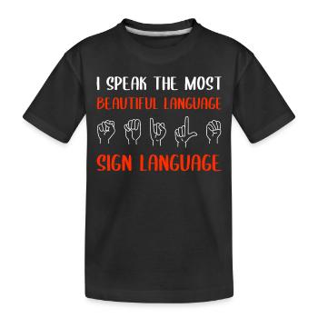 Je parle la plus belle langue Langue des signes - T-shirt bio Premium Enfant - noir - Devant