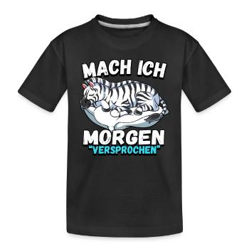 Mach Ich Morgen Versprochen Zebra - Kinder Premium Bio T-Shirt - Schwarz - Vorne