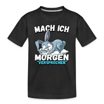 Mach Ich Morgen Versprochen Hase - Kinder Premium Bio T-Shirt - Schwarz - Vorne
