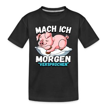 Mach Ich Morgen Versprochen Schwein - Kinder Premium Bio T-Shirt - Schwarz - Vorne