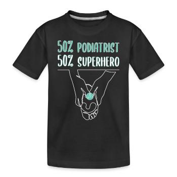 50 pour cent de super-héros 50 pour cent de podiatre - T-shirt bio Premium Enfant - noir - Devant