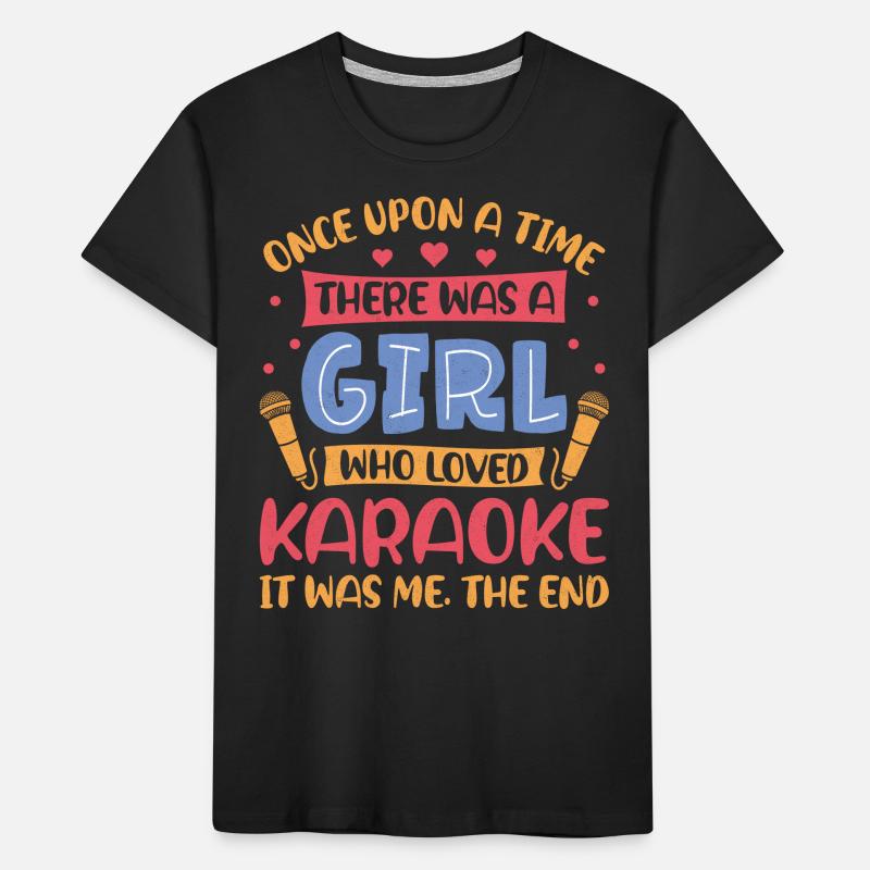 Karaoke Singer Once Upon A Time Kinder Premium Bio T-Shirt