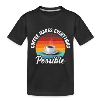 Coffee makes everything possible - Kids' Premium Organic T-Shirt - black - Front