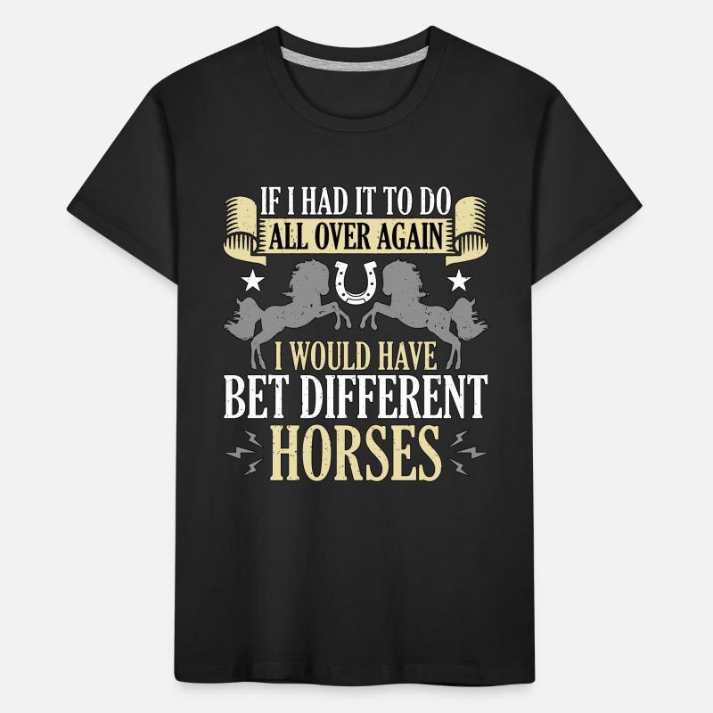 Les courses de chevaux si j’avais à faire partout dans les courses de chevaux T-shirt bio Premium Enfant
