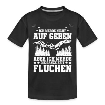 Ich Werde Nicht Aufgeben Wandern Wandersmann Trekk - Kinder Premium Bio T-Shirt - Schwarz - Vorne