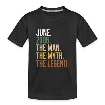Juni 2006 The Man The Myth The Legend - Kinder Premium Bio T-Shirt - Schwarz - Vorne