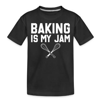 Baking Is My Jam Bread Baking - Kids' Premium Organic T-Shirt - black - Front
