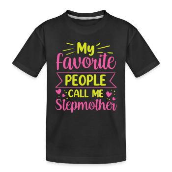 Meine Lieblingsmenschen Nennen Mich Stiefmutter - Kinder Premium Bio T-Shirt - Schwarz - Vorne