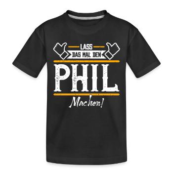 Phil Geschenkidee Geschenk Geburtstag - Kinder Premium Bio T-Shirt - Schwarz - Vorne