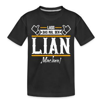 Lian Geschenkidee Geschenk Geburtstag - Kinder Premium Bio T-Shirt - Schwarz - Vorne