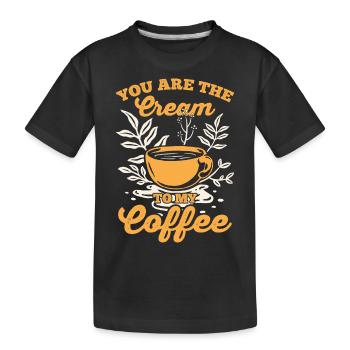Du Bist Die Sahne Zu Meinem Kaffee - Kinder Premium Bio T-Shirt - Schwarz - Vorne