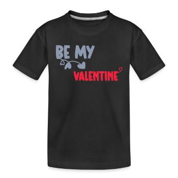 Be My Valentine Idée Cadeau St Valentin Couple - T-shirt bio Premium Enfant - noir - Devant