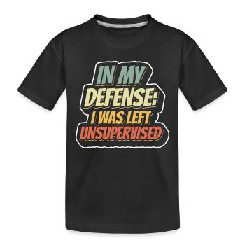 Laissé sans surveillance pour ma défense - T-shirt bio Premium Enfant - noir - Devant