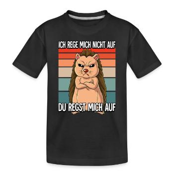 Igel Ich Rege Mich Nicht Auf - Kinder Premium Bio T-Shirt - Schwarz - Vorne