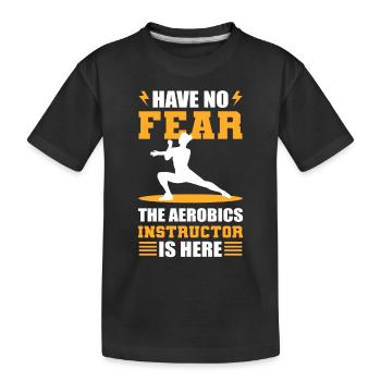 N’ayez pas peur L’instructeur d’aérobic est ici - T-shirt bio Premium Enfant - noir - Devant