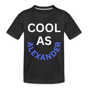 Cool as Alexander Name - Kids' Premium Organic T-Shirt - black - Front