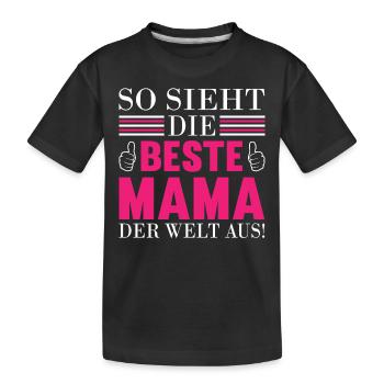 o sieht die Beste Mama der Welt aus - Kinder Premium Bio T-Shirt - Schwarz - Vorne