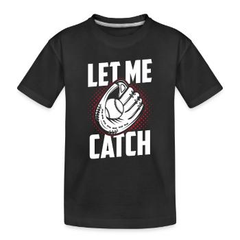 Laissez-moi attraper le receveur de joueurs Receveur de baseball - T-shirt bio Premium Enfant - noir - Devant