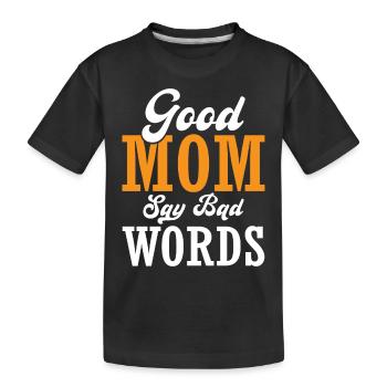 Maman qui dit - La bonne maman dit de mauvais mots - T-shirt bio Premium Enfant - noir - Devant