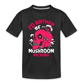 Ich Würde Lieber Pilze Pflücken Pilzesammler - Kinder Premium Bio T-Shirt - Schwarz - Vorne