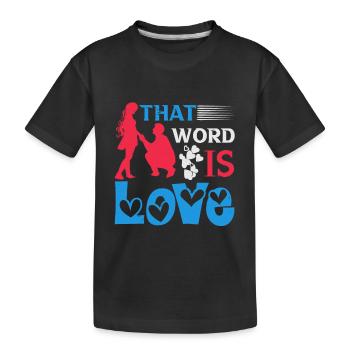DIESES WORT IST LIEBE - Kinder Premium Bio T-Shirt - Schwarz - Vorne