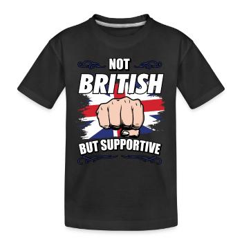 Not British But Supportive Travel Tourist British - Kids' Premium Organic T-Shirt - black - Front
