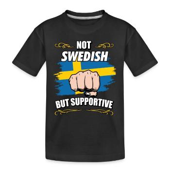 Not Swedish But Supportive Travel Tourist Swedish - Kids' Premium Organic T-Shirt - black - Front