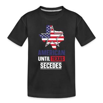 Amerikaner Bis Zur Abspaltung Von Texas Texaner - Kinder Premium Bio T-Shirt - Schwarz - Vorne