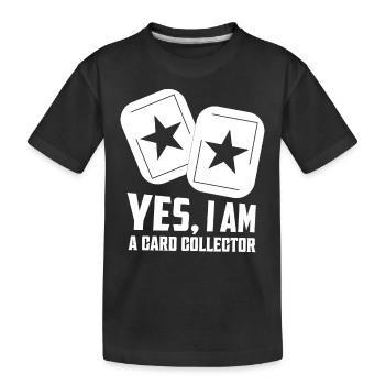 Yes, I Am A Card Collector Trading Cards TCG - Kinder Premium Bio T-Shirt - Schwarz - Vorne