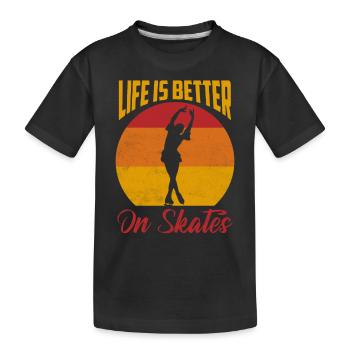 Life Is Better On Skates Skating Figure Skater - Kinder Premium Bio T-Shirt - Schwarz - Vorne