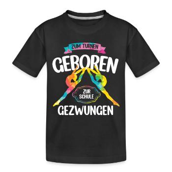 Turnen | Turnerin Gymnastik Turnen Mädchen Frauen - Kinder Premium Bio T-Shirt - Schwarz - Vorne