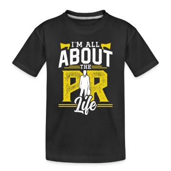 Mir Geht Es Um Das PR Leben Public Relations Beruf - Kinder Premium Bio T-Shirt - Schwarz - Vorne
