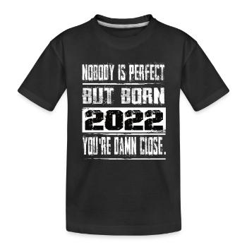 Personne n’est parfait mais né 2022 anniversaire - T-shirt bio Premium Enfant - noir - Devant